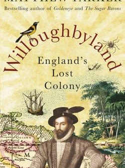 Willoughbyland: England s Lost Colony For Sale