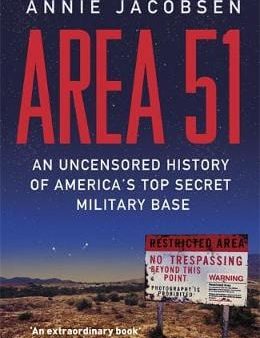 Area 51: An Uncensored History of America s Top Secret Military Base Sale