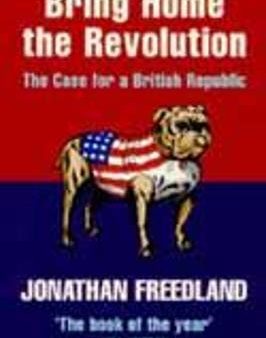 Bring Home the Revolution: The Case for a British Republic Online Hot Sale