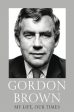 Gordon Brown: My Life, Our Times [2017] hardback Online now