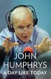 John Humphrys: A Day Like Today [2019] paperback Supply