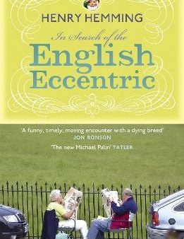 Henry Hemming: In Search of the English Eccentric [2009] paperback Sale