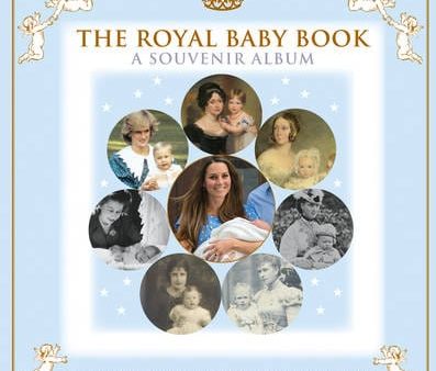 Royal Baby Book, The:A Souvenir Album: A Souvenir Album Discount