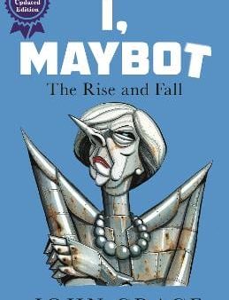 I, Maybot: The Rise and Fall Supply