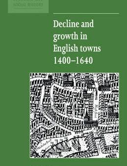 Decline and Growth in English Towns 1400-1640 For Sale