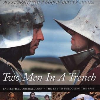 Two Men In A Trench: Battlefield Archaeology - The Key To Unlocking The Past on Sale